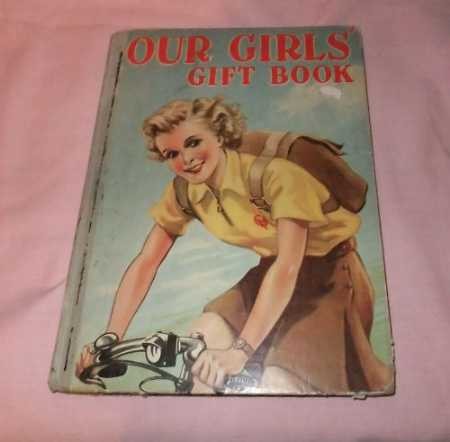 'OUR GIRLS' GIFT BOOK', hard-cover girls Book, c.1940's